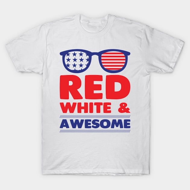 Red White & Awesome July Fourth American USA Flag T-Shirt by BeHappy12